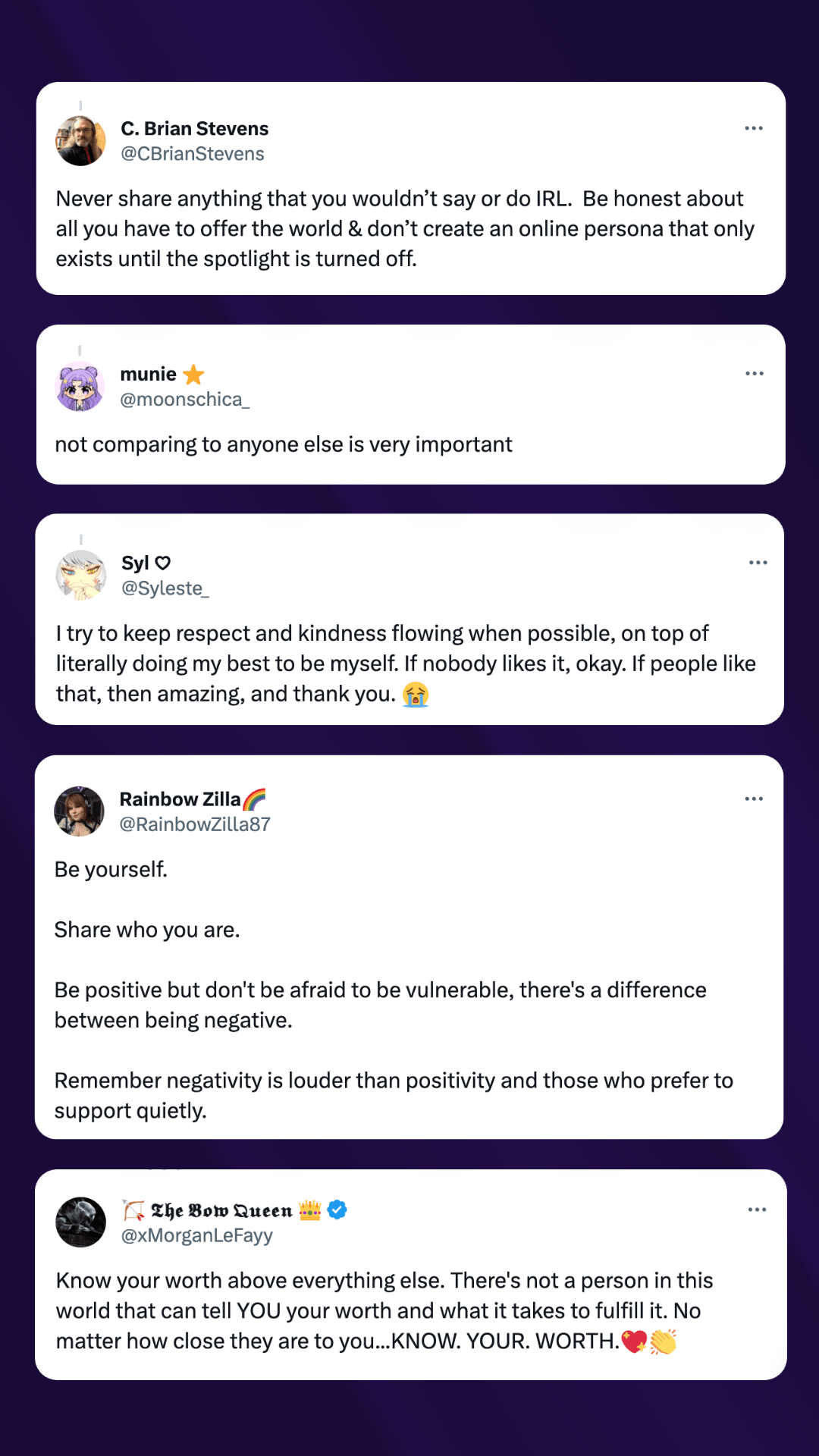 5 tweet screenshots from 5 different users: @CBrianStevens, @moonschica_, @Syleste_, @RainbowZilla87, and @xMorganLeFayy.  All the tweets are their advice on how to be authentic (summed above), and there is a dark blue background behind the screenshots.